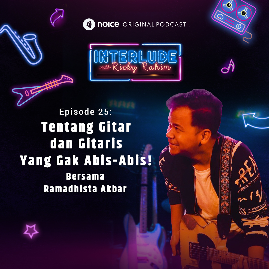 Eps 25: Tentang Gitar dan Gitaris yang Gak Abis-Abis! (bersama Ramadhista Akbar) 