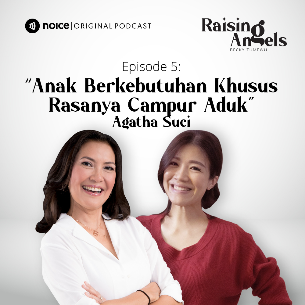 Eps 5: Anak Berkebutuhan Khusus Rasanya Campur Aduk (bersama Agatha Suci)