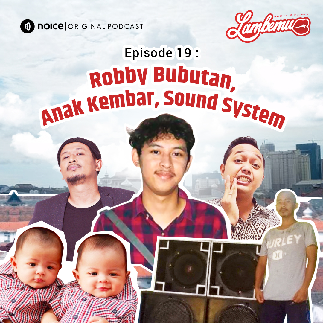 Eps 19: Robby Bubutan, Anak Kembar, Sound System