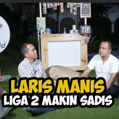 Laris Manis Liga 2 Makin Sadis