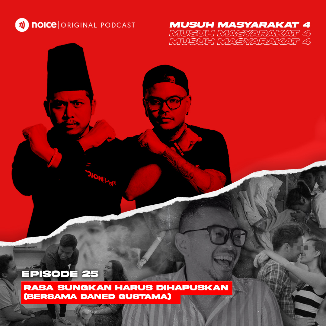 Eps 25: Rasa Sungkan Harus Dihapuskan (Bersama Daned Gustama)