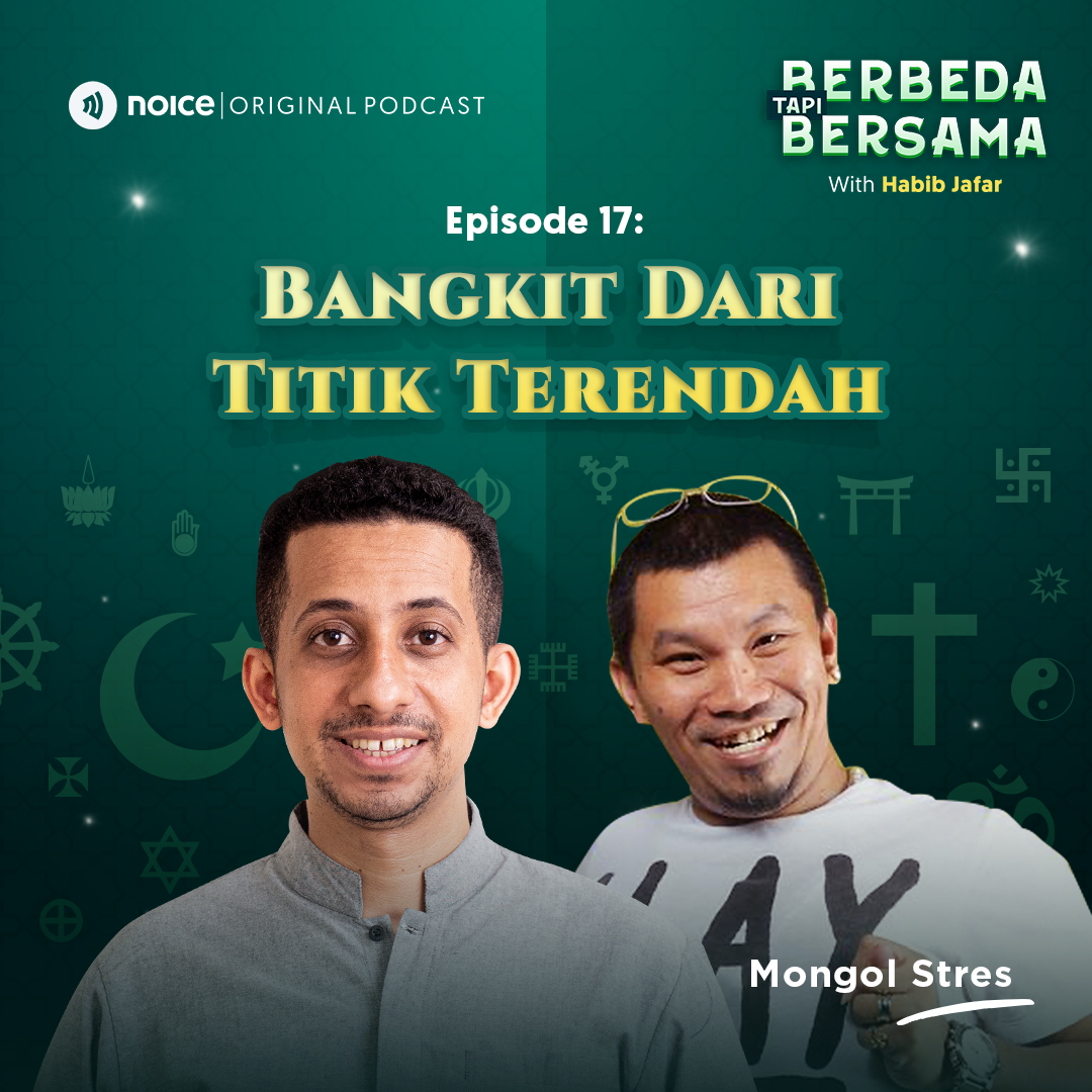Eps 17: Bangkit dari Titik Terendah (bersama Mongol Stres)