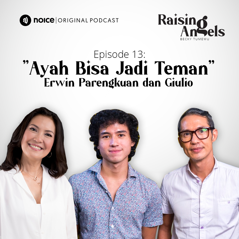 Eps 13: Ayah Bisa Jadi Teman (bersama Erwin Parengkuan & Giulio)