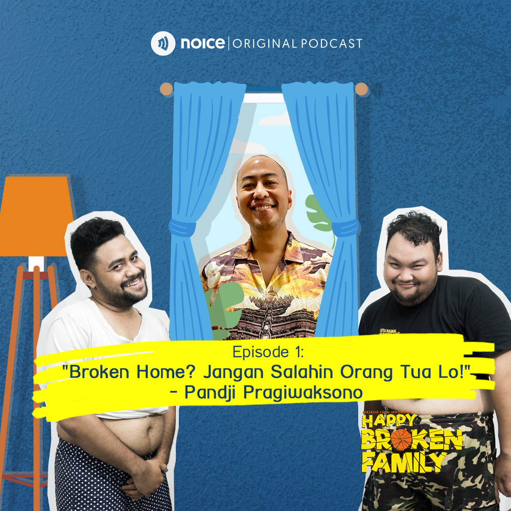Eps 01: "Broken Home? Jangan Salahin Orang Tua Lo!" -Pandji Pragiwaksono