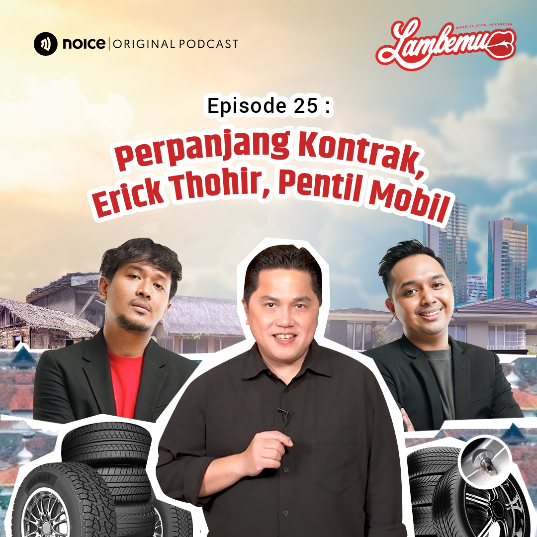Eps 25: Perpanjang Kontrak, Erick Thohir, Pentil Mobil