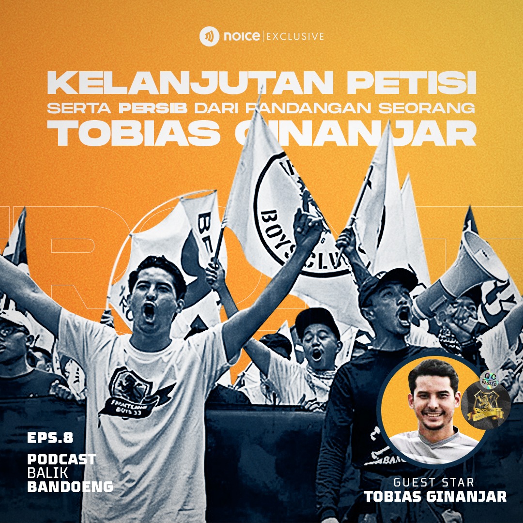 Eps 8 : Kelanjutan Petisi serta Persib dari pandangan seorang Tobias Ginanjar