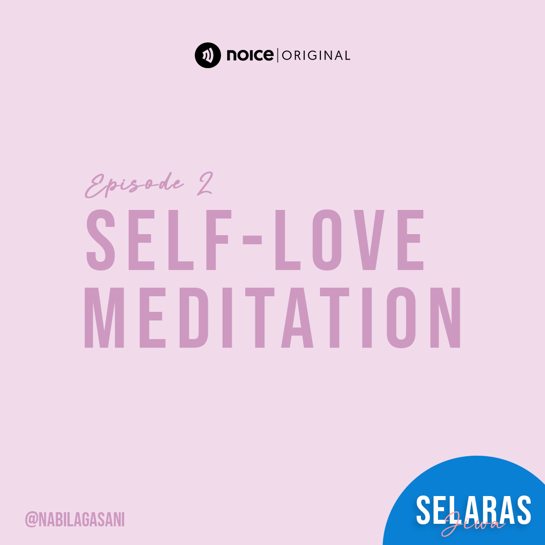 Eps 02 : Self-Love Meditation