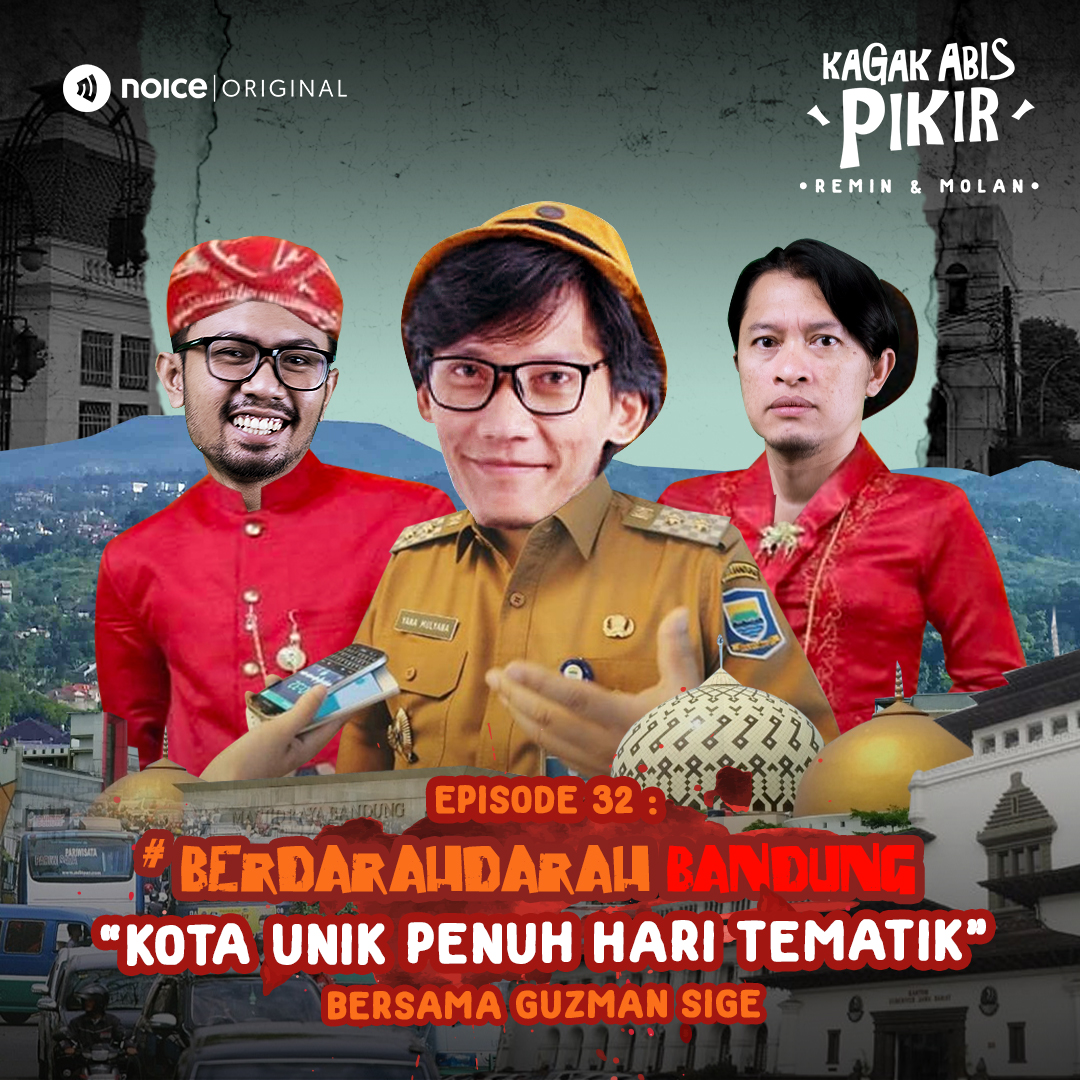 Eps 32: #BerdarahDarah Bandung Kota Unik Penuh Hari Tematik (bersama Guzman Sige)