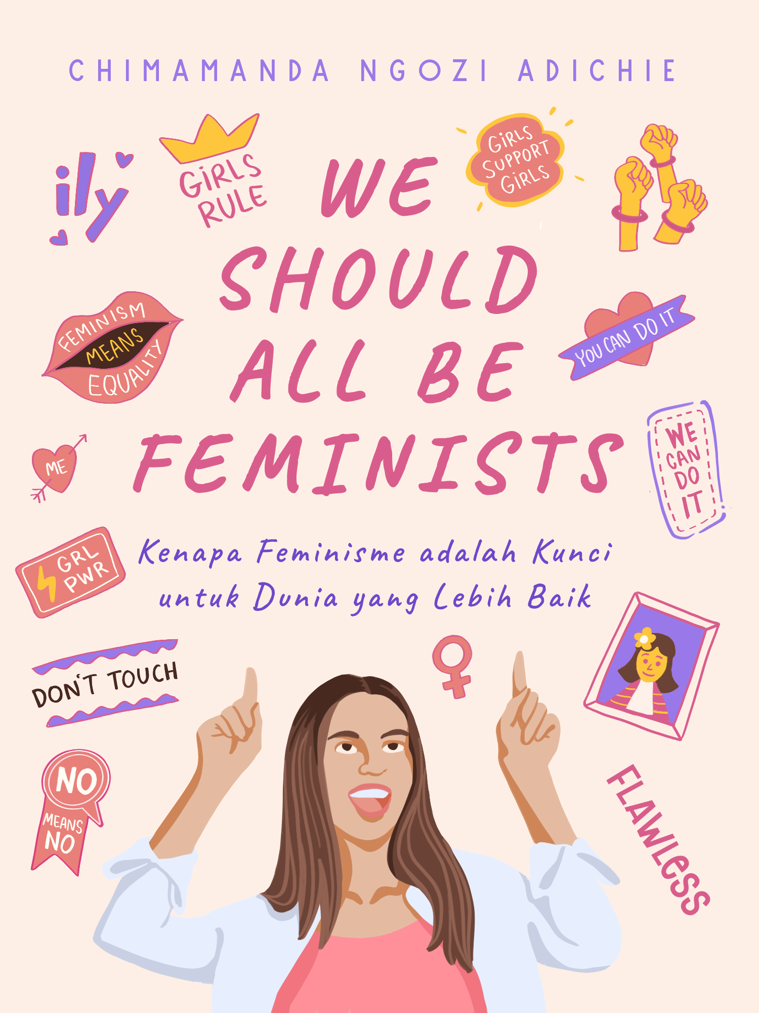 #6 Kita membutuhkan perubahan budaya yang menyuntikkan nilai feminisme di dalam masyarakat. 
