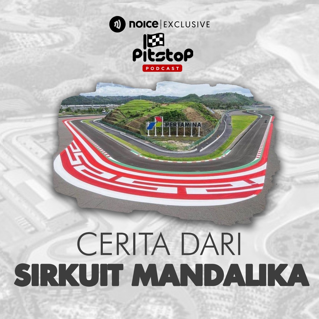 Cerita Dari Sirkuit Mandalika