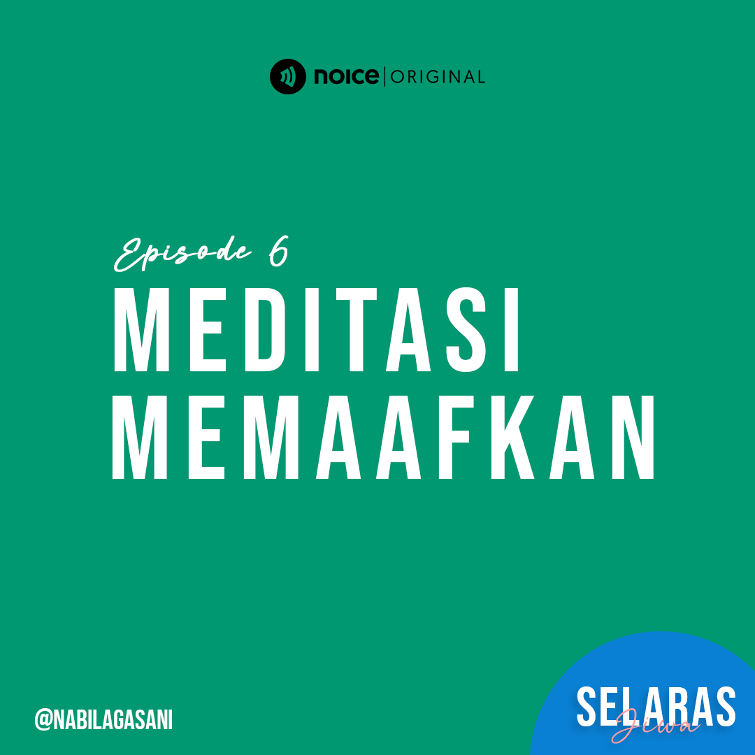 Eps 06 : Meditasi Memaafkan