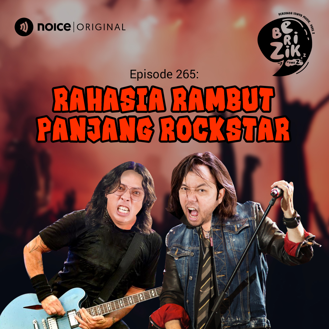 Eps 265: Rahasia Rambut Panjang Rockstar