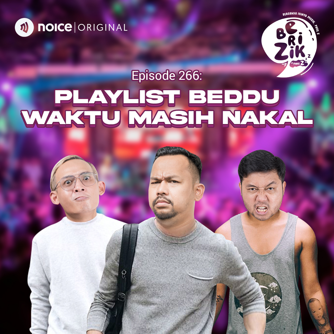 Eps 266: Playlist Beddu Waktu Masih Nakal