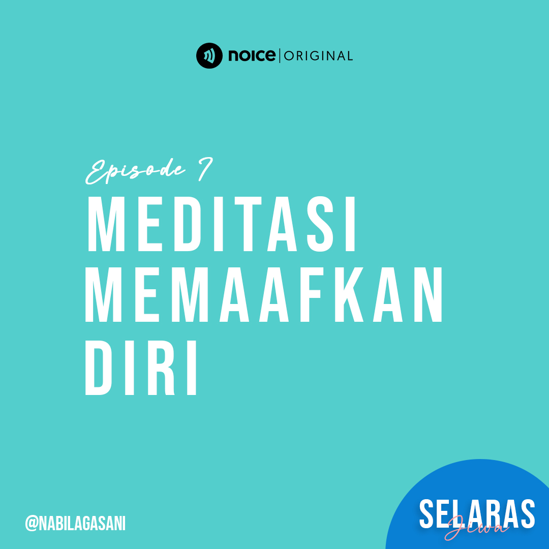 Eps 07 : Meditasi Memaafkan Diri