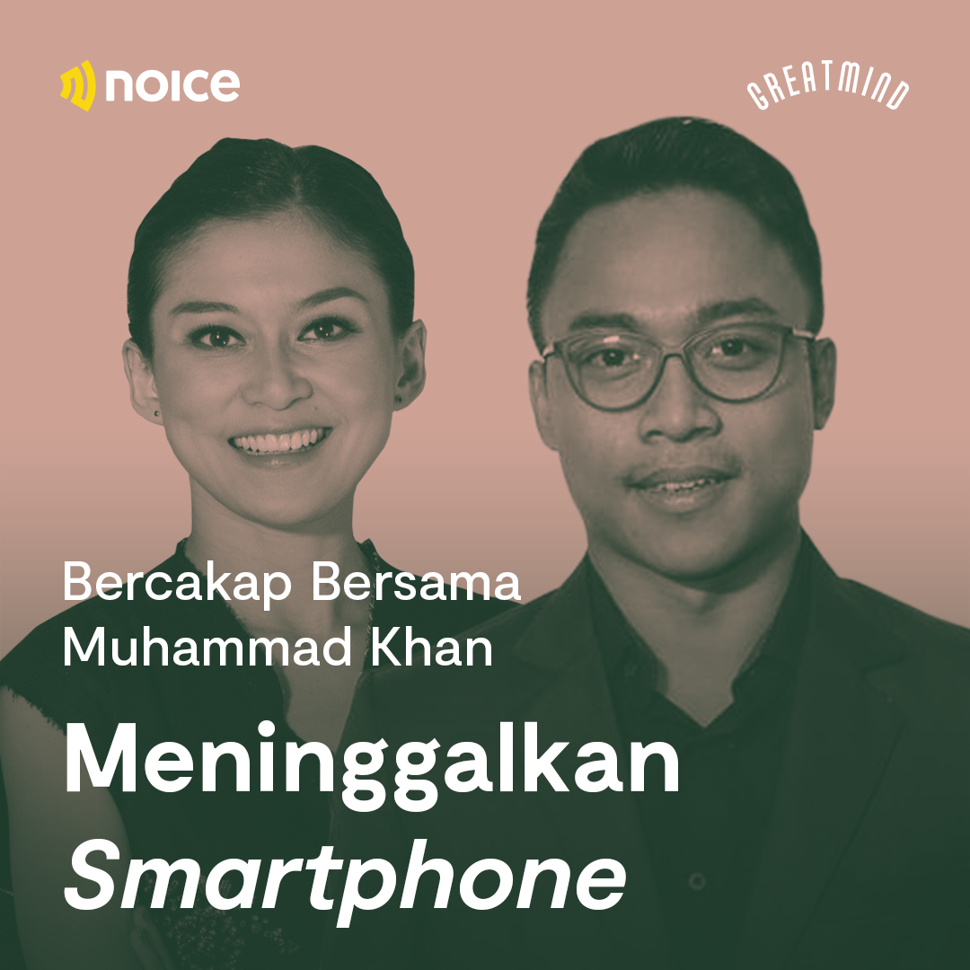 Bercakap Bersama Muhammad Khan: Meninggalkan Smartphone