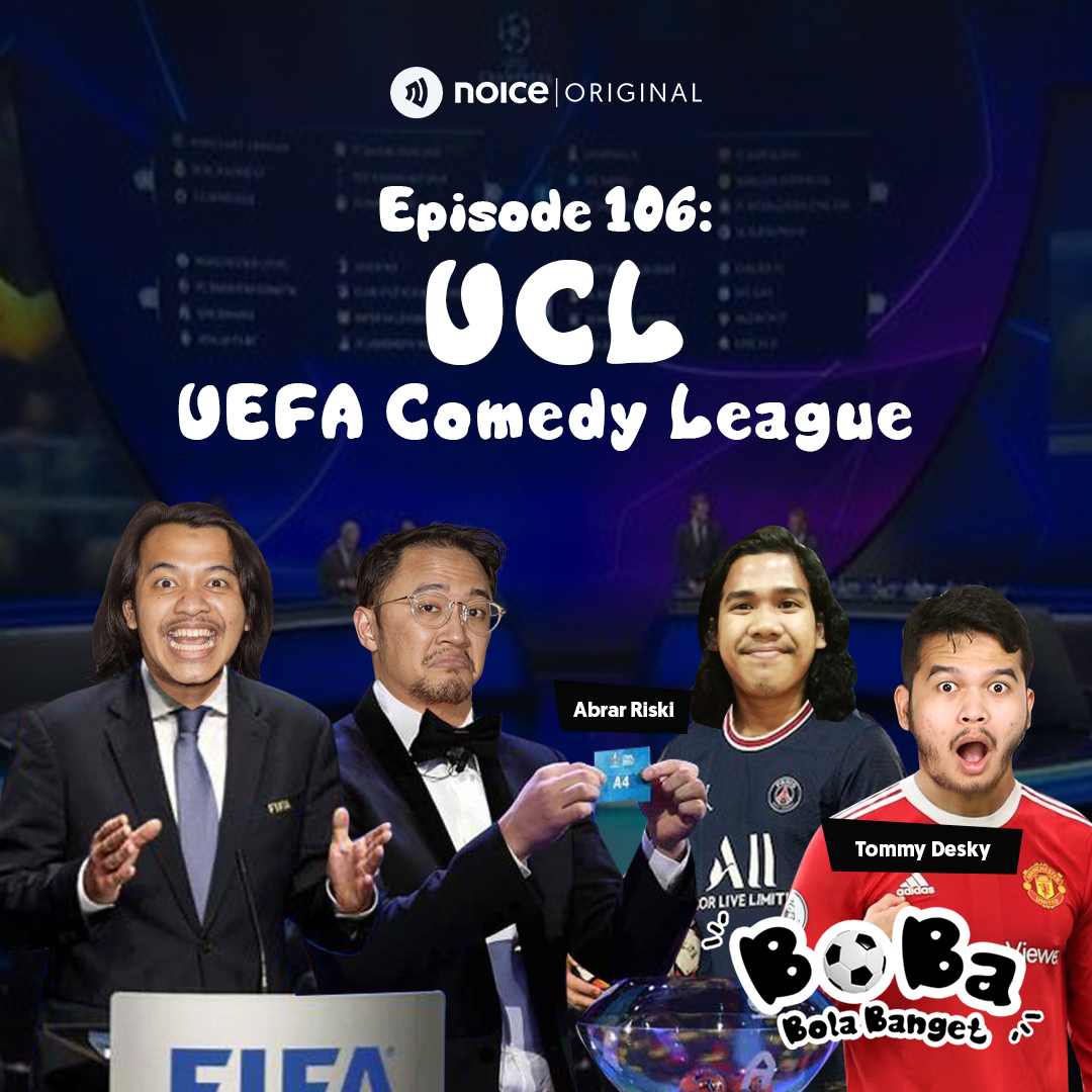 Eps. 106: UCL - UEFA Comedy League (bersama Abrar Riski & Tommy Desky)