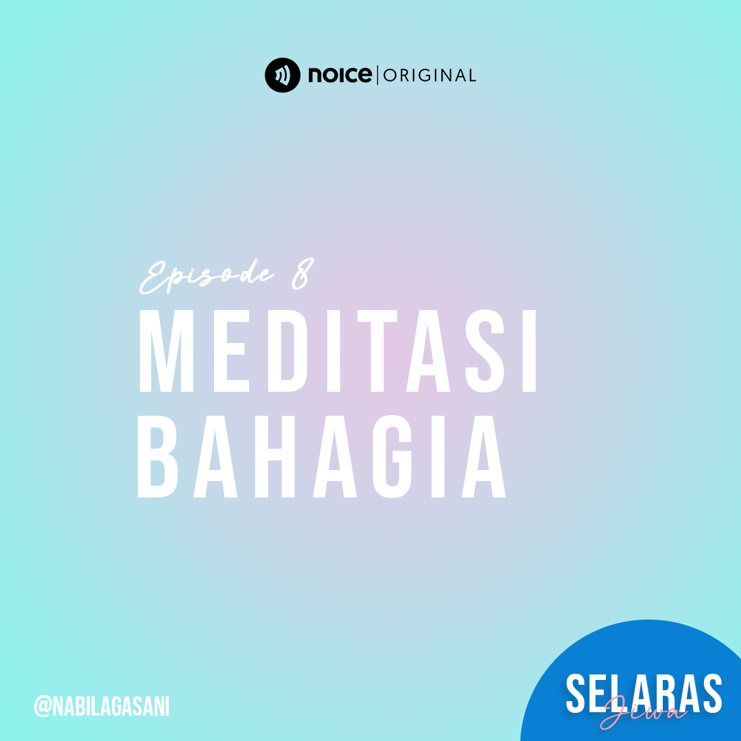 Eps 08 : Meditasi Bahagia