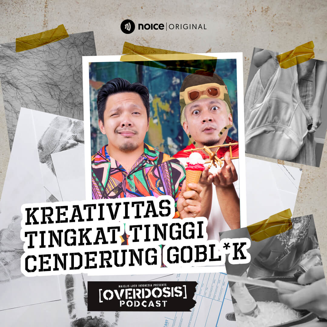 Eps 22: Kreativitas Tingkat Tinggi Cenderung Gobl*k