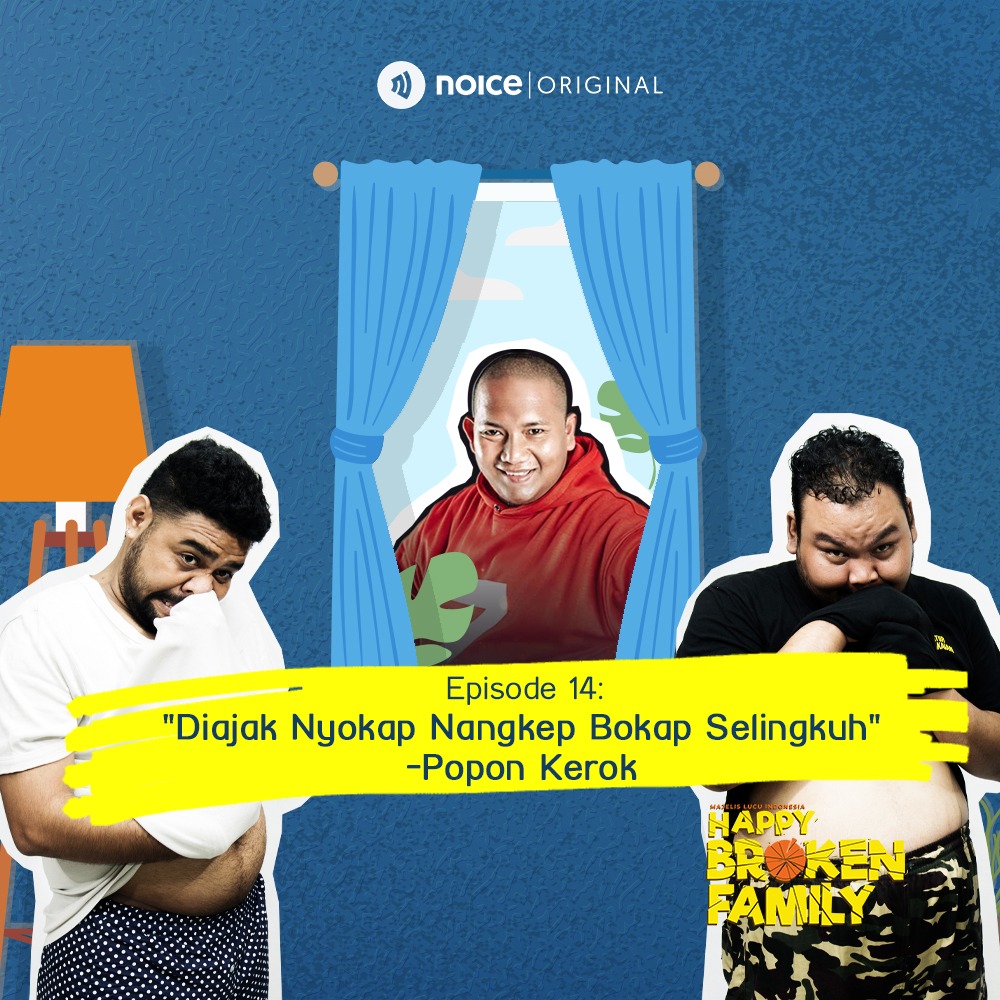 Eps 14: "Diajak Nyokap Nangkep Bokap Selingkuh" -Popon Kerok