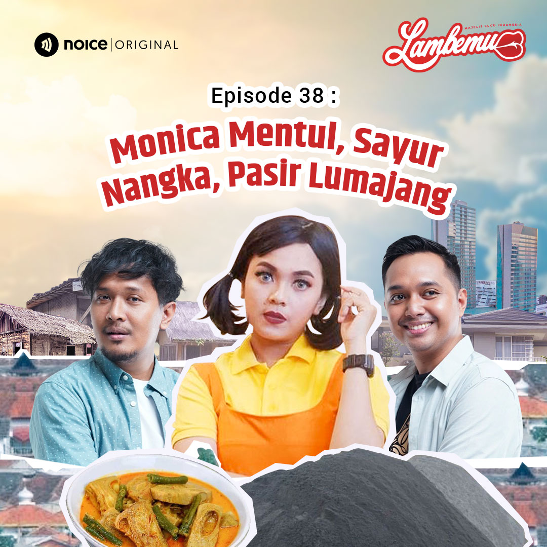 Eps 38: Monica Mentul, Sayur Nangka, Pasir Lumajang