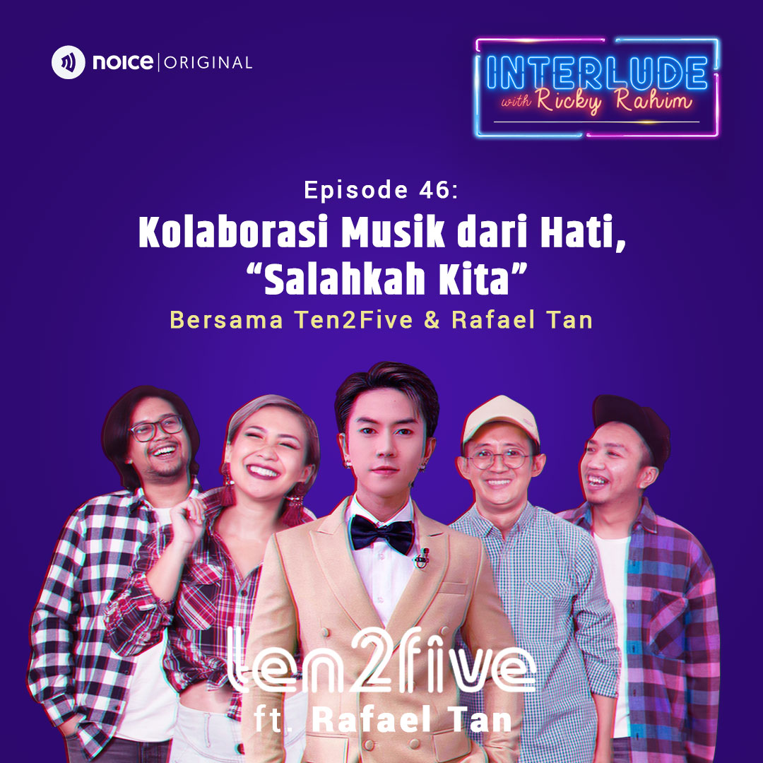 Eps 46: Kolaborasi Musik Dari Hati "Salahkah Kita" (bersama Ten2Five & Rafael Tan)
