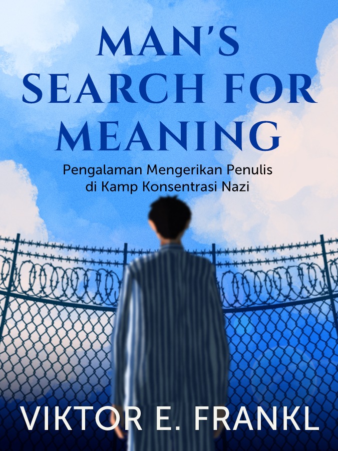 #7 Berdasarkan teori logoterapi, motivasi kita dalam bertindak berakar dari makna hidup kita.