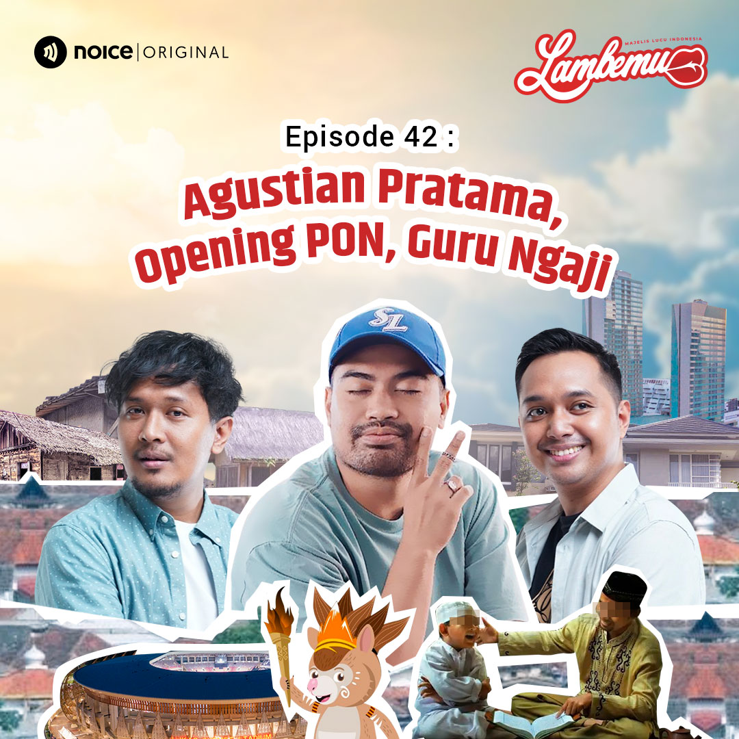 Eps 42: Agustian Pratama, Opening PON, Guru Ngaji