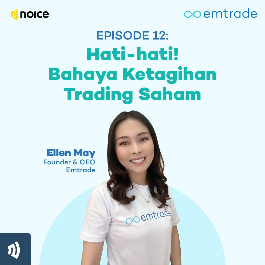 Eps 12: Hati-hati! Bahaya Ketagihan Trading Saham