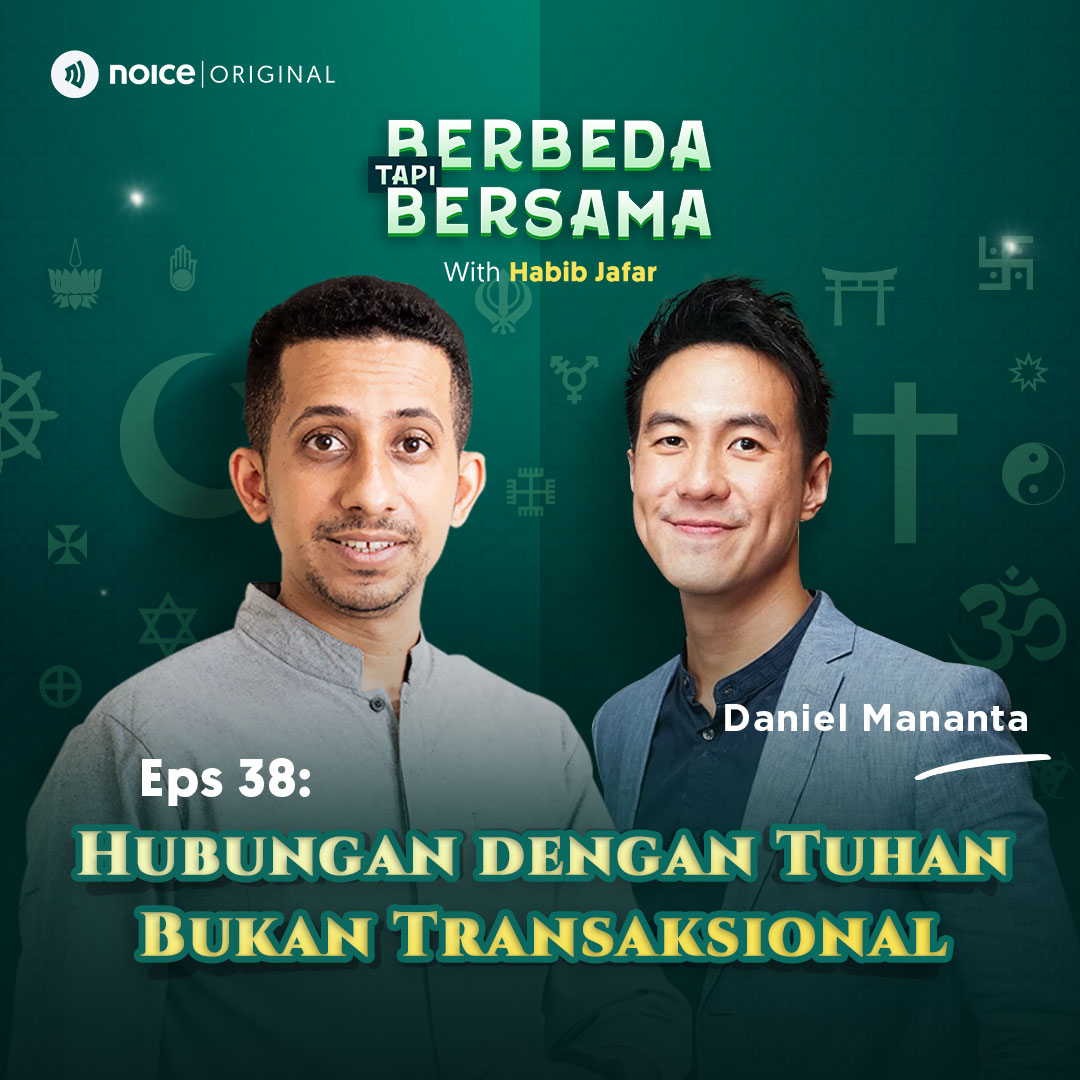 Eps 38: Hubungan dengan Tuhan Bukan Transaksional (bersama Daniel Mananta)