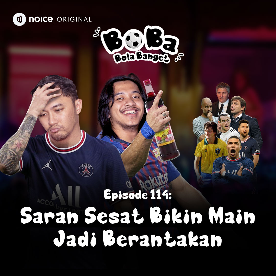 Eps. 114: Saran Sesat Bikin Main Berantakan