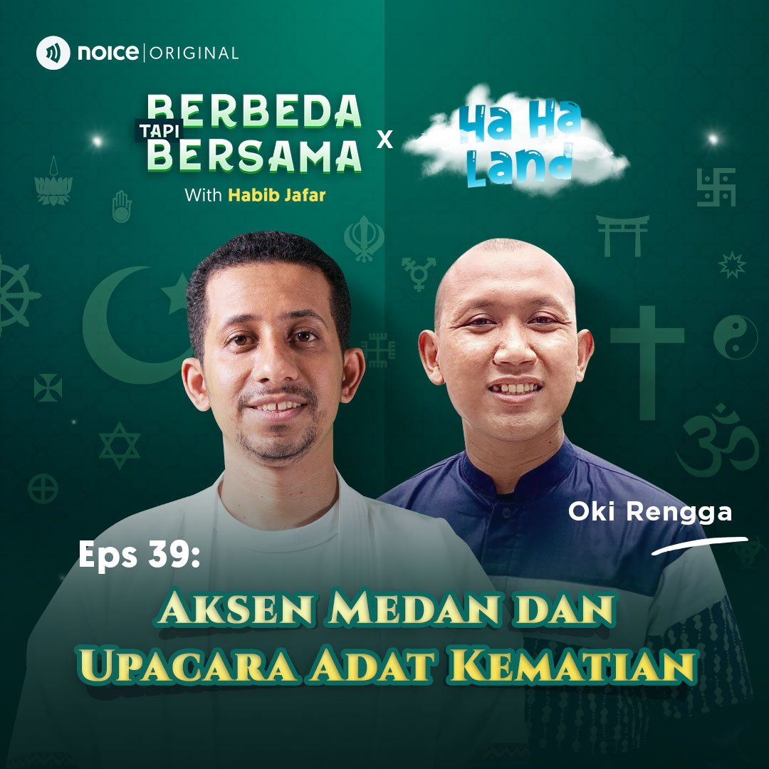 Eps 39: Aksen Medan dan Upacara Adat Kematian (bersama Oki Rengga) #Crossover BERBEDA TAPI BERSAMA X HA HA LAND