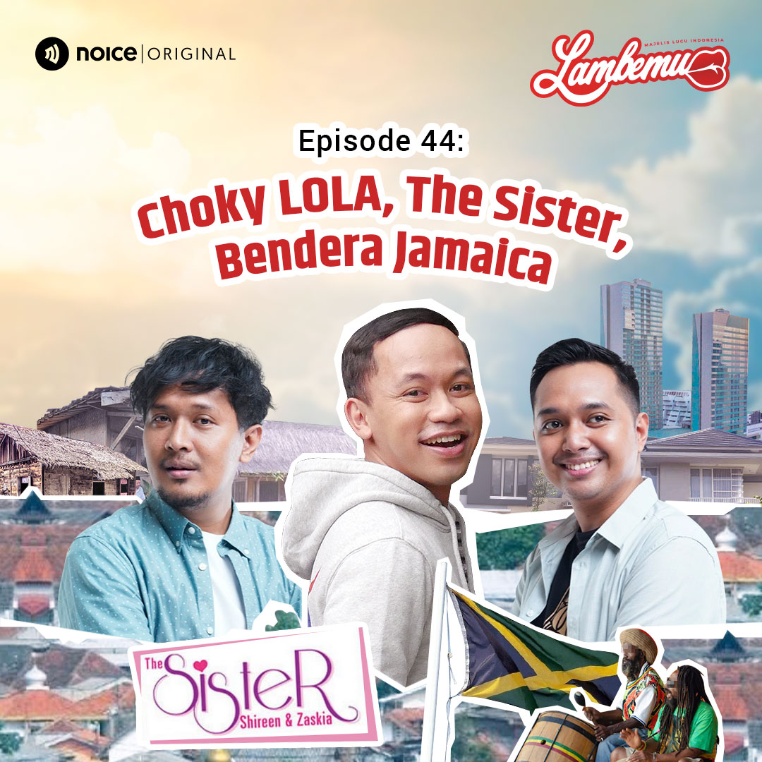 Eps 44: Choky LOLA, The Sister, Bendera Jamaica