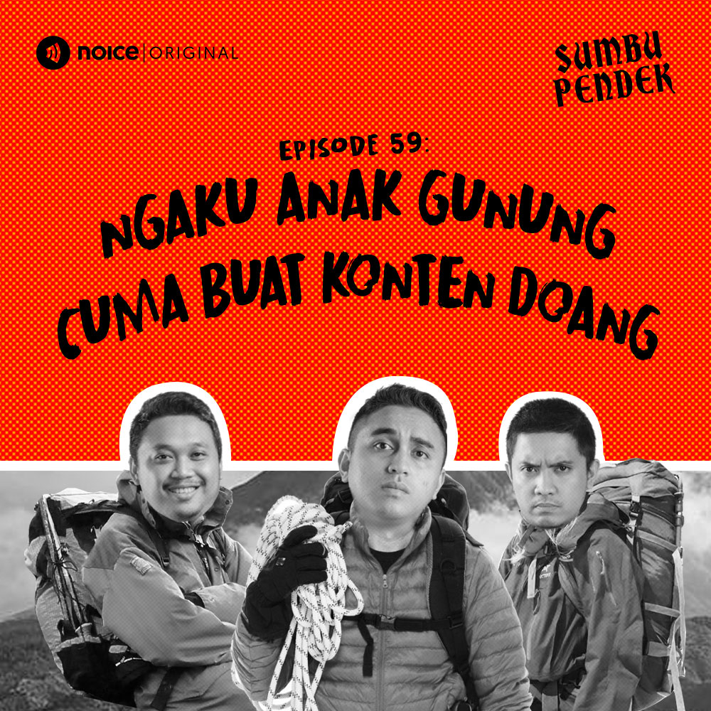 Eps 59: Ngaku Anak Gunung Cuma Buat Konten Doang
