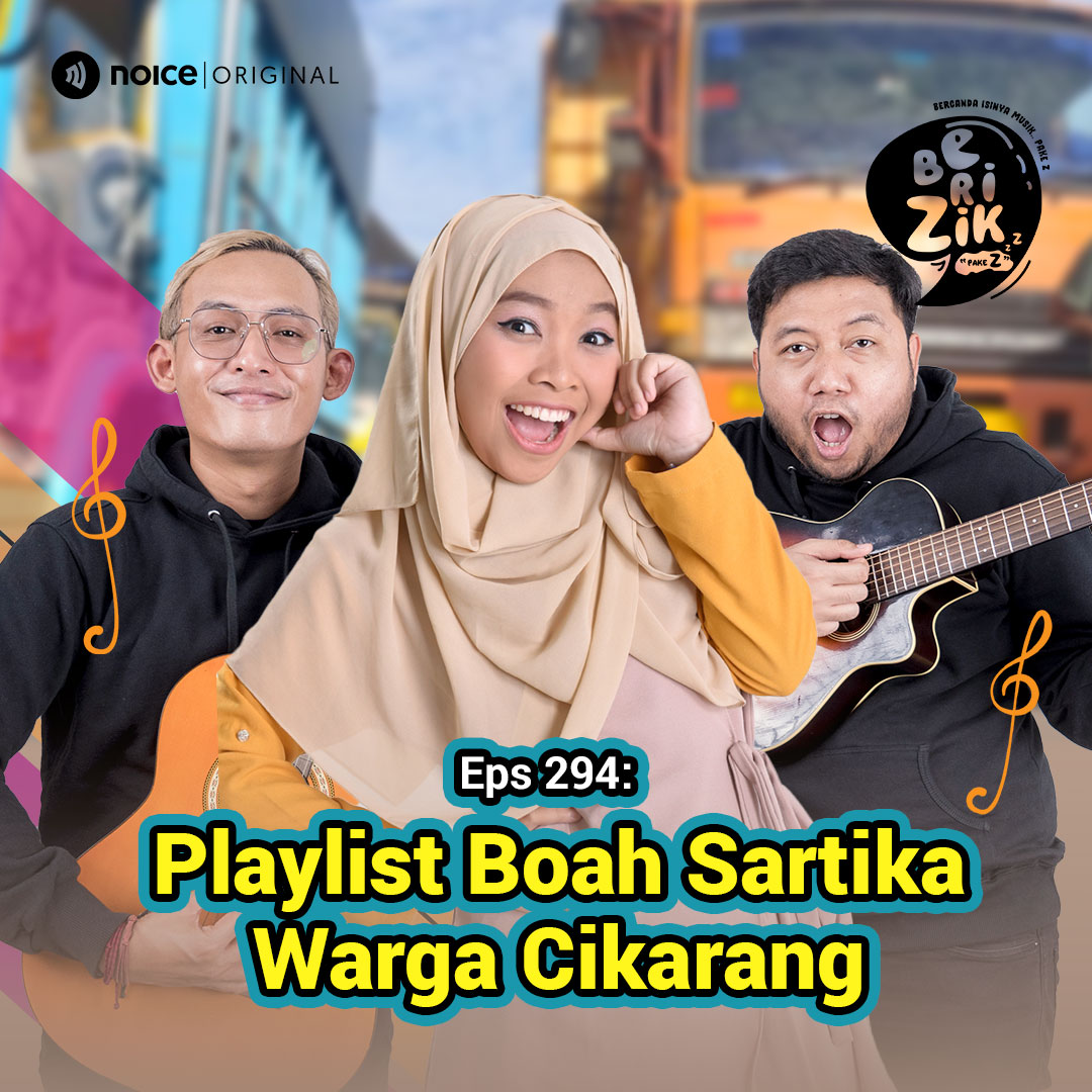 Eps 294: Playlist Boah Sartika Warga Cikarang