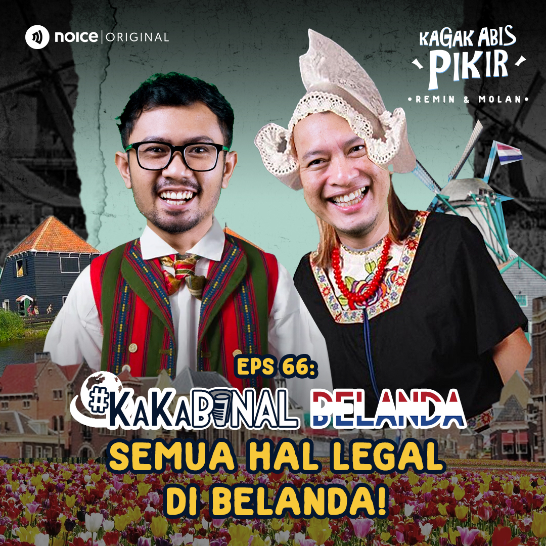Eps 66: #KakaBinal Belanda "Semua Hal Legal Di Belanda!"