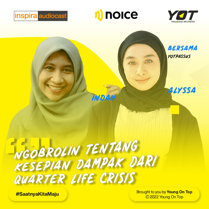 YOTPassus - Ngobrolin Tentang Kesepian Dampak Dari Quarter Life Crisis