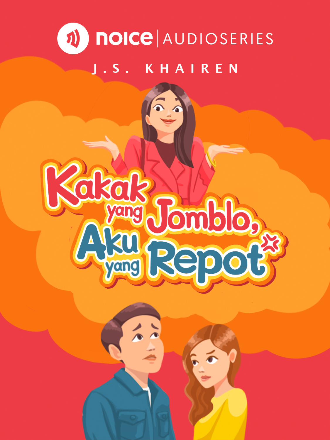 Trailer - Kakak yang Jomblo, Aku yang Repot