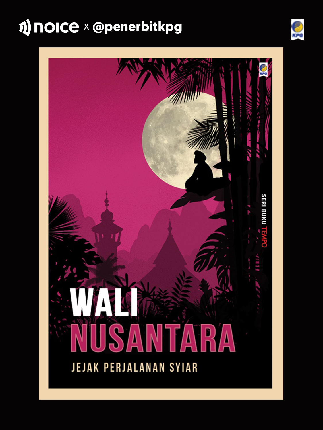 #1 Setelah era Wali Songo, bagaimana Islam menyebar di penjuru Nusantara?