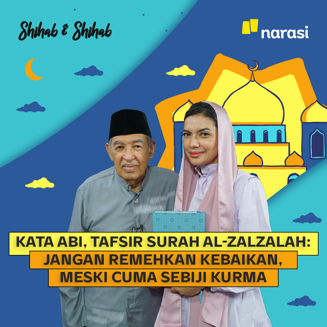 Kata Abi, Surah Al-Zalzalah: Jangan Remehkan Kebaikan, Meski Cuma Sebiji Kurma | Shihab & Shihab