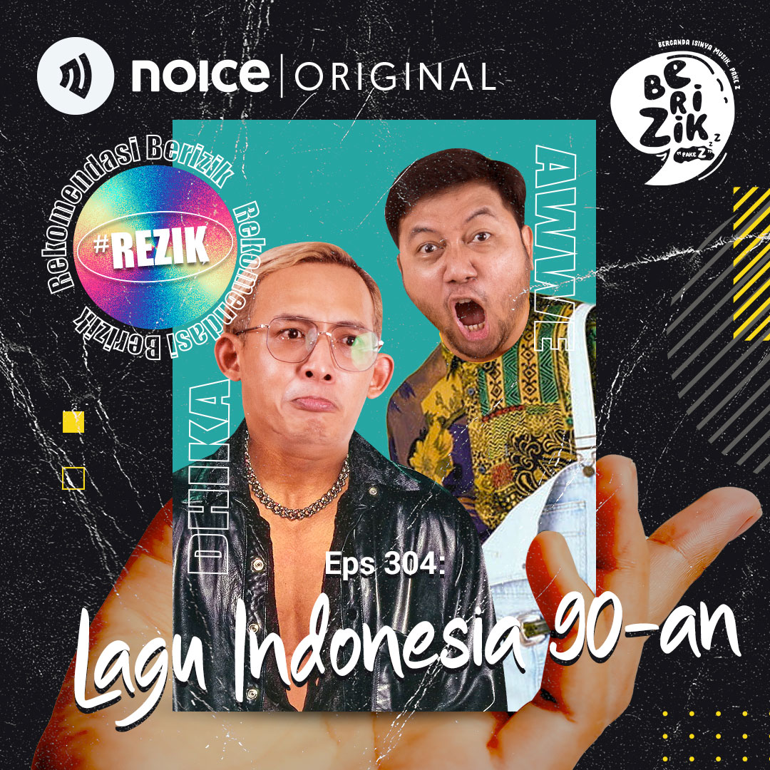 Eps 304: #REZIK - Lagu Indonesia 90-an