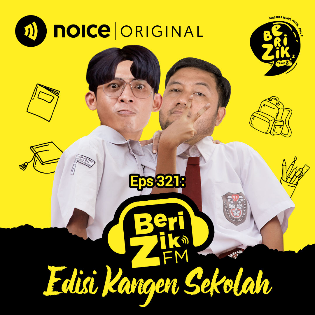 Eps 321: #BERIZIKFM - Edisi Kangen Sekolah
