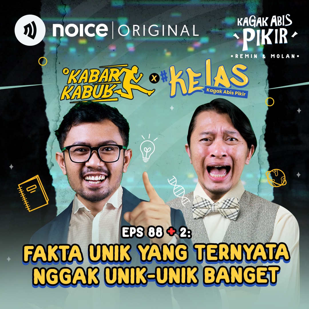 Eps 88 + 2: Fakta Unik Yang Ternyata Gak Unik-Unik Banget #KabarKaburX#KelasKAP