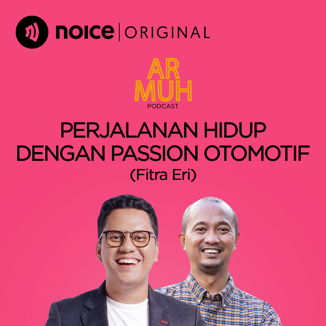 Eps 15: Perjalanan Hidup Dengan Passion Otomotif (Fitra Eri)