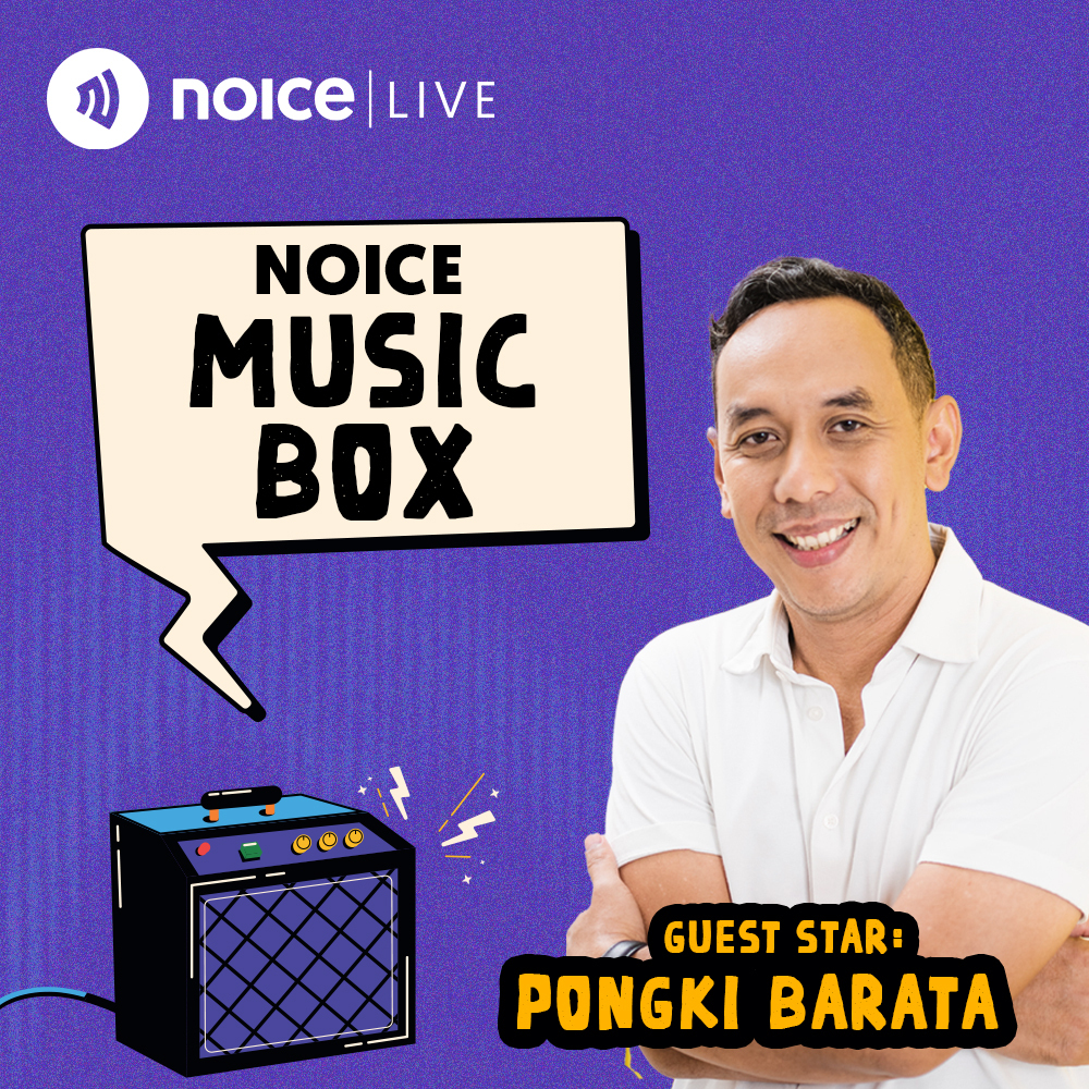 Noice Music Box with Pongki Barata