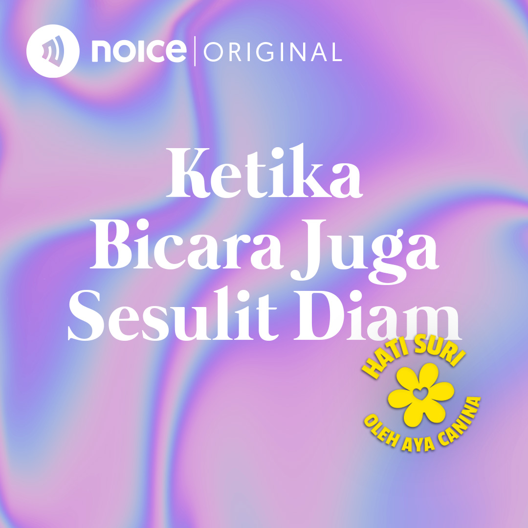 Ketika Bicara Juga Sesulit Diam