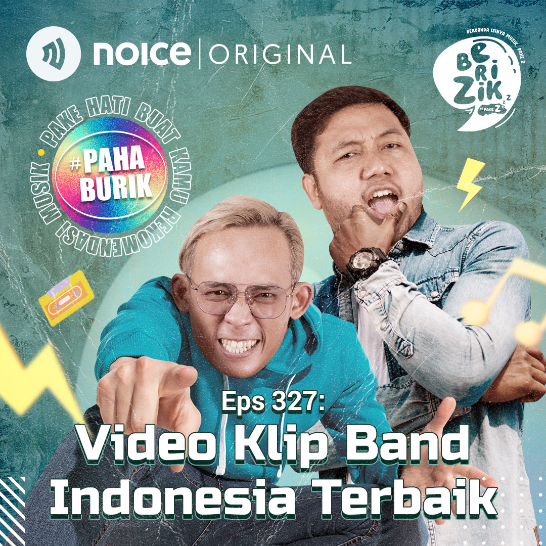 Eps 327: #PAHABURIK - Video Klip Band Indonesia Terbaik