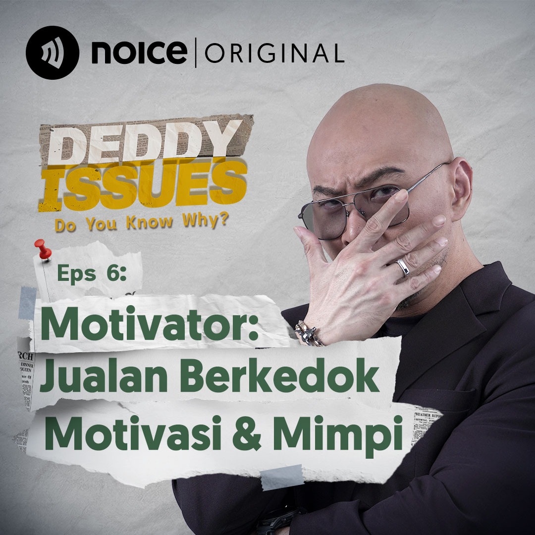 Eps 6: Motivator: Jualan Berkedok Motivasi & Mimpi