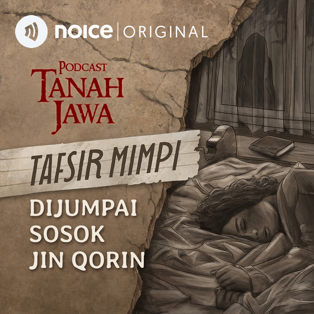 Podcast Tanah Jawa : TAFSIR MIMPI - Dijumpai Sosok Jin Qorin