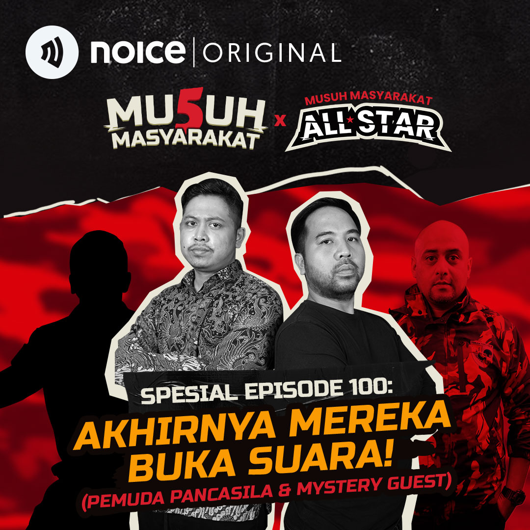 Special Episode 100: Akhirnya Mereka Buka Suara! (Bersama Pemuda Pancasila & Mystery Guest)
