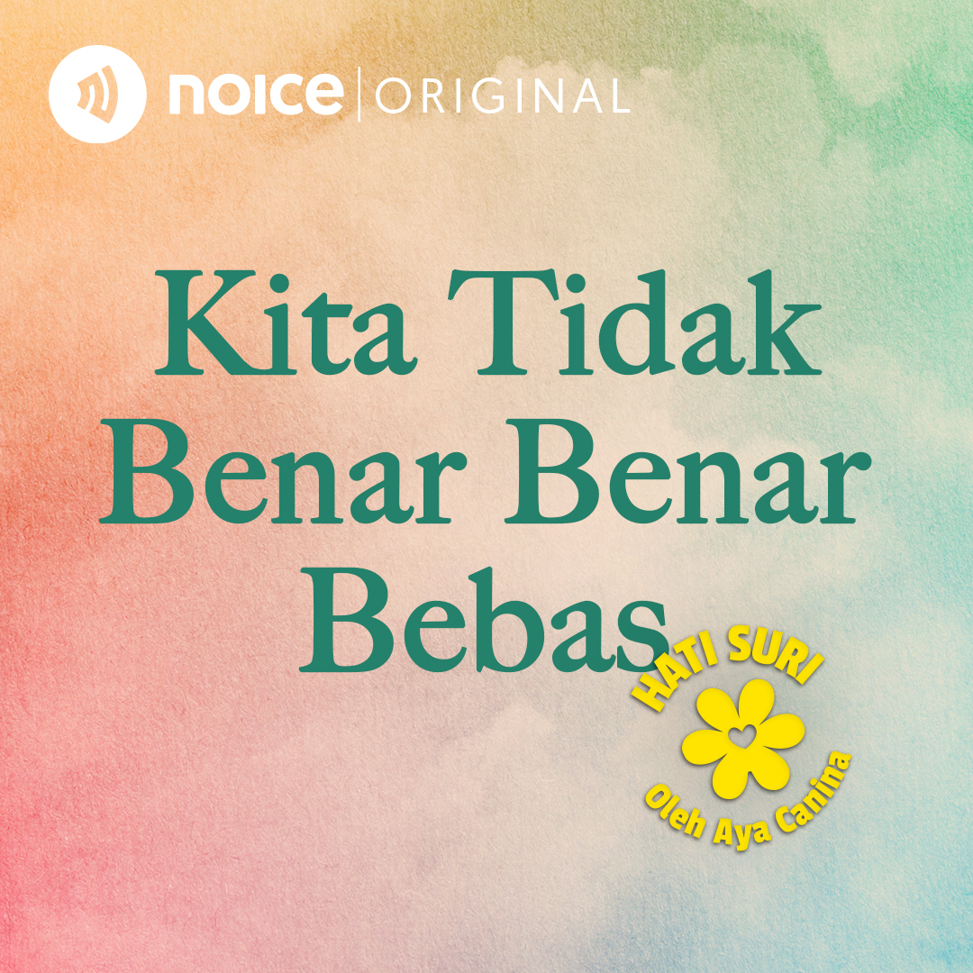 Kita Tidak Benar Benar Bebas